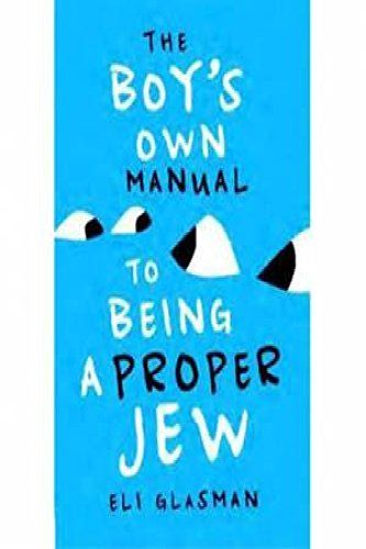 The Boy's Own Manual to Being a Proper Jew