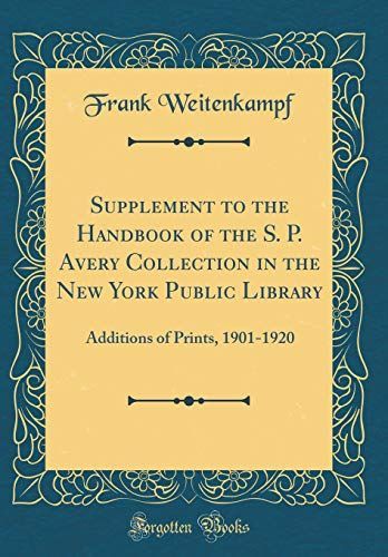 Supplement to the Handbook of the S. P. Avery Collection in the New York Public Library