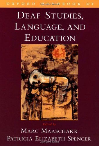 Oxford Handbook of Deaf Studies, Language, and Education