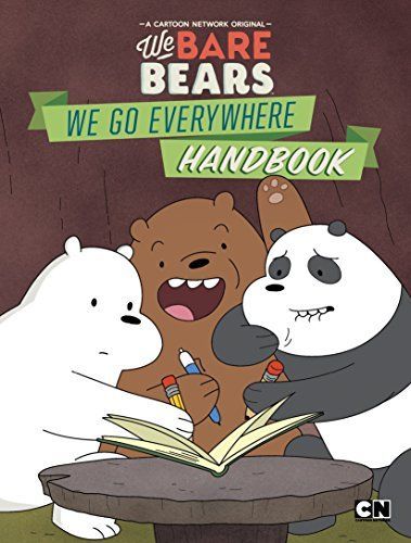 We Bare Bears: We Go Everywhere Handbook