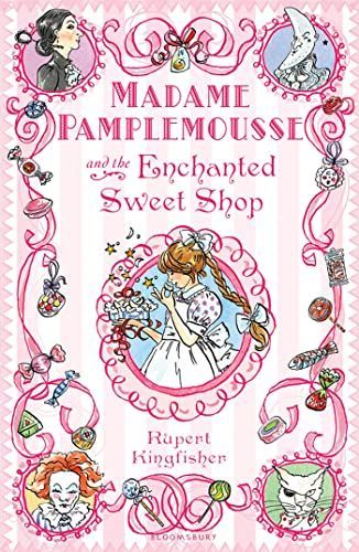 Madame Pamplemousse and the Enchanted Sweet Shop