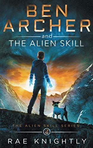 Ben Archer and the Alien Skill (The Alien Skill Series, Book 2)