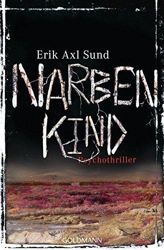Narbenkind : Band 2 der "Victoria-Bergman-Trilogie" - Psychothriller