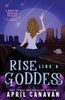 Rise Like a Goddess