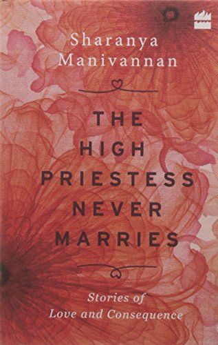 The High Priestess Never Marries: Stories of Love and Consequence