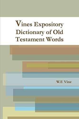 Vines Expository Dictionary of Old Testament Words