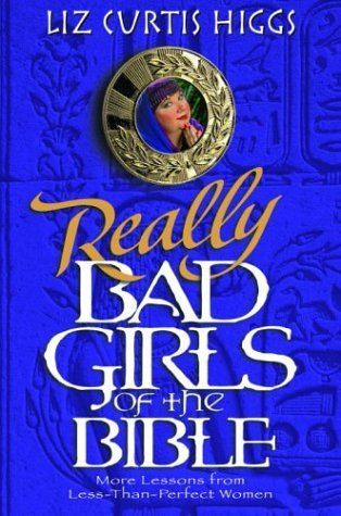 Really Bad Girls of the Bible