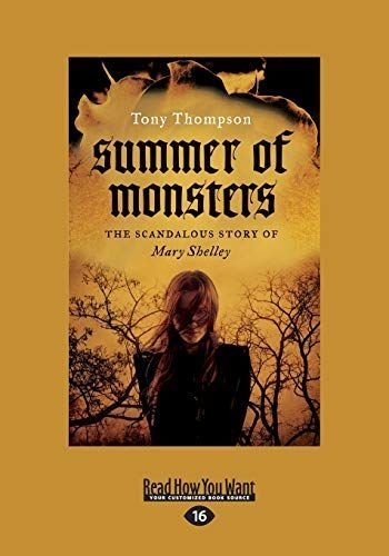 Summer of Monsters: The Scandalous Story of Mary Shelley (Large Print 16pt)