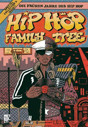 Hip hop family tree : die frühen Jahre des Hip Hop