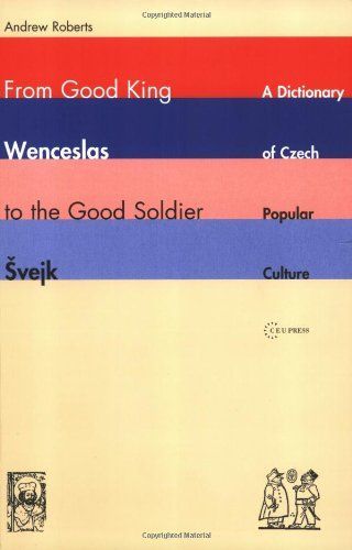 From Good King Wenceslas to the Good Soldier ?vejk