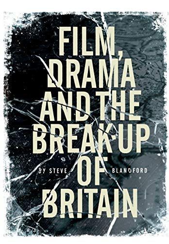 Film, Drama and the Break-up of Britain