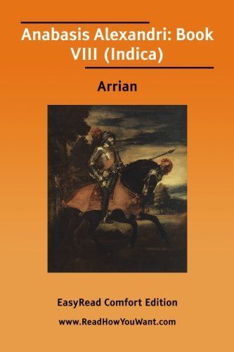 Anabasis Alexandri: Book VIII (Indica)