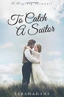 To Catch a Suitor