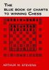 The Blue Book of Charts to Winning Chess