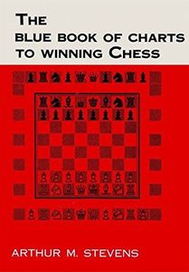 The Blue Book of Charts to Winning Chess