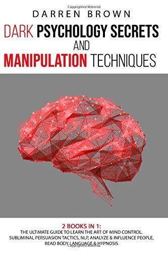 Dark Psychology Secrets & Manipulation Techniques