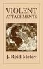 Violent Attachments