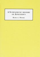 A Sympathetic History of Jonestown