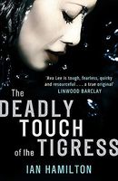 The Deadly Touch of the Tigress