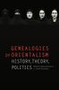 Genealogies of Orientalism