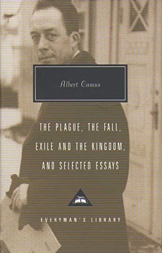 Plague ; The Fall ; Exile and the Kingdom ; And, Selected Essays
