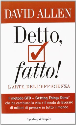 Detto, fatto! L'arte dell'efficienza