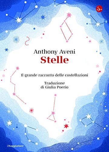 Stelle. Il grande racconto delle costellazioni