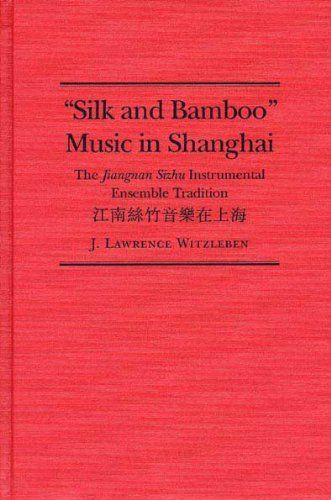 "Silk and Bamboo" Music in Shanghai