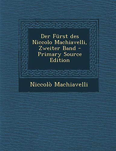 Der Furst Des Niccolo Machiavelli, Zweiter Band