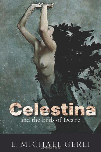 Celestina and the Ends of Desire