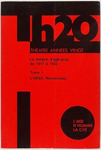 Le théâtre d'agit-prop de 1917 à 1932 : 02 : L'U.