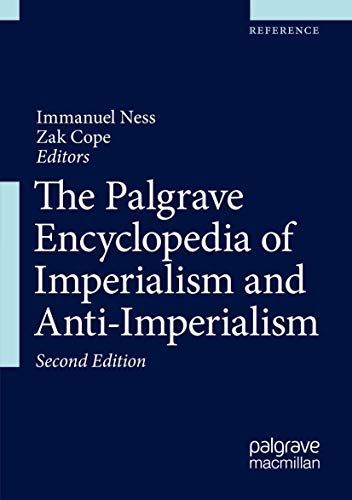 The Palgrave Encyclopedia of Imperialism and Anti-Imperialism