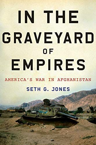 In the Graveyard of Empires: America's War in Afghanistan