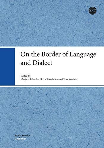 On the Border of Language and Dialect