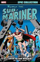 Namor, the Sub-Mariner Epic Collection: Enter the Sub-Mariner