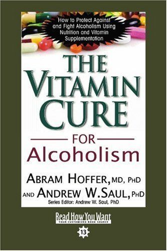 The Vitamin Cure for Alcoholism