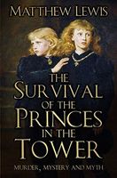 The Survival of the Princes in the Tower