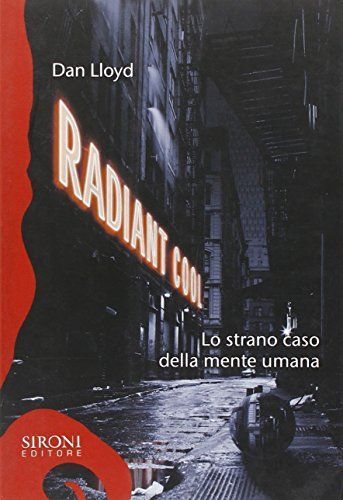 Radiant cool. Lo strano caso della mente umana