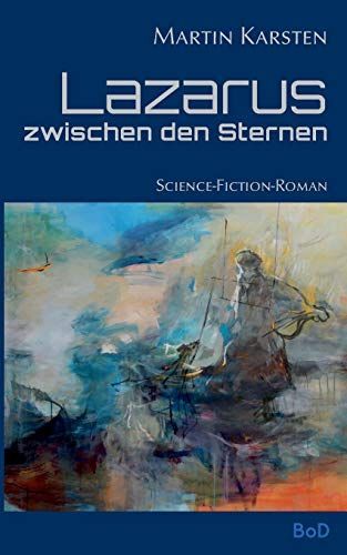 Lazarus zwischen den Sternen