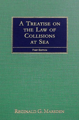 A Treatise on the Law of Collisions at Sea