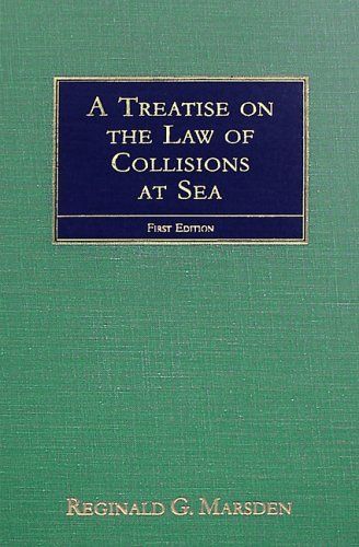 A Treatise on the Law of Collisions at Sea