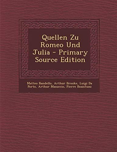 Quellen Zu Romeo Und Julia - Primary Source Edition