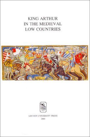 King Arthur in the Medieval Low Countries