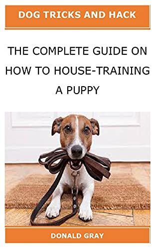 The Complete Guide on How to House-Training a Puppy