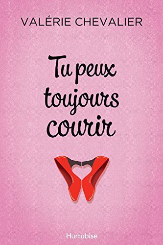 Tu Peux Toujours Courir