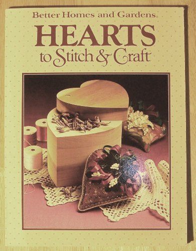 Better Homes and Gardens Hearts to Stitch & Craft