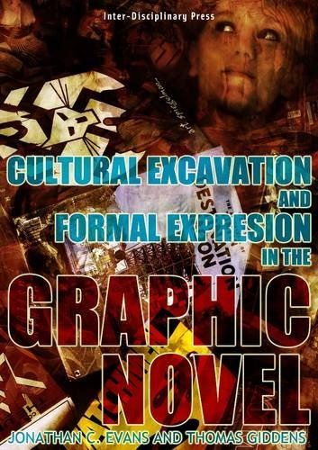 Cultural Excavation and Formal Expression in the Graphic Novel