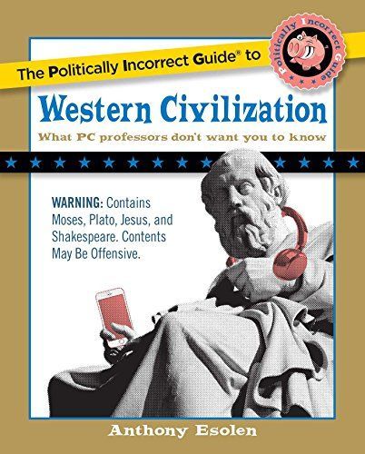 The Politically Incorrect Guide to Western Civilization