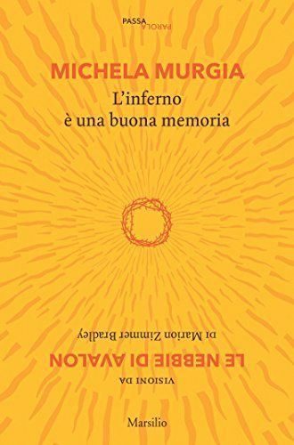 L'inferno è una buona memoria. Visioni da «Le nebbie di Avalon» di Marion Zimmer Bradley