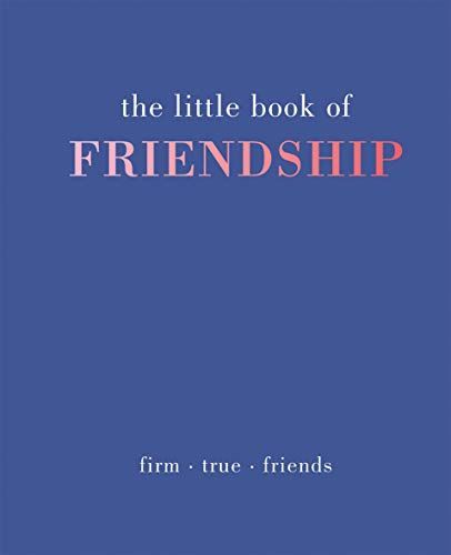 The Little Book of Friendship